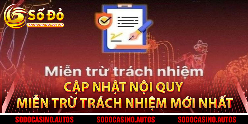 Cập nhật nội quy miễn trừ trách nhiệm mới nhất của Sodo Casino