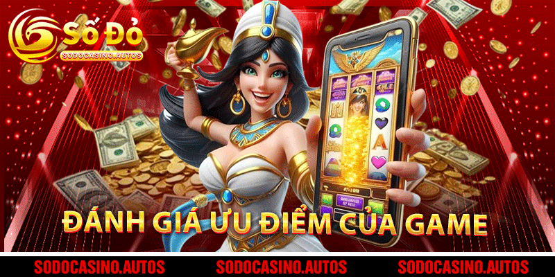 Đánh giá ưu điểm của game
