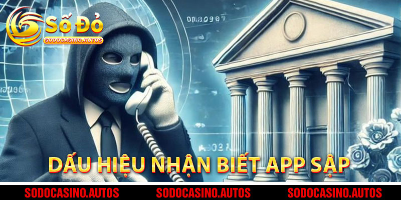 Dấu Hiệu Nhận Biết App Sập Cần Lưu Ý