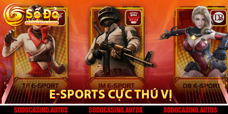 E-sports Cực Thú Vị