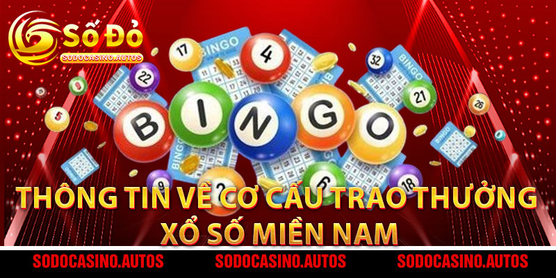 Thông Tin Về Cơ Cấu Trao Thưởng Xổ Số Miền Nam