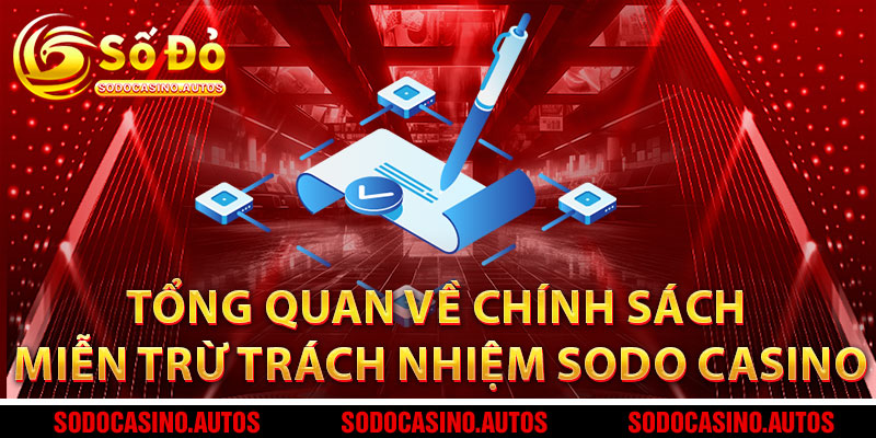 Tổng quan về chính sách miễn trừ trách nhiệm Sodo Casino