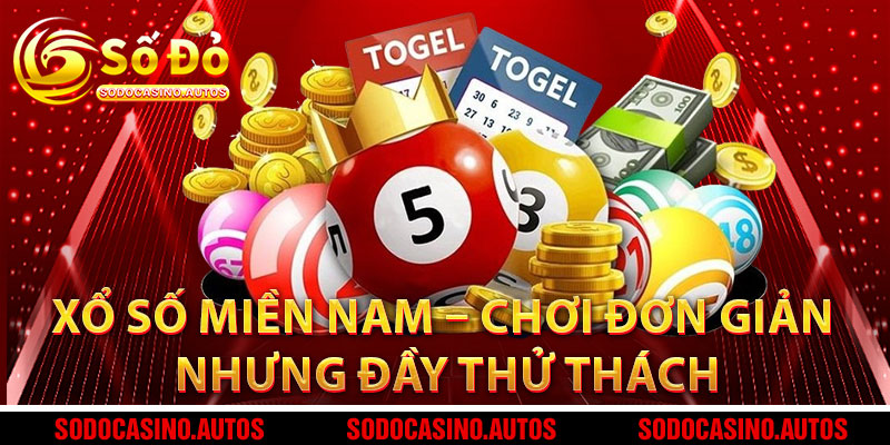 Xổ Số Miền Nam – Hình Thức Chơi Đơn Giản Nhưng Đầy Thử Thách