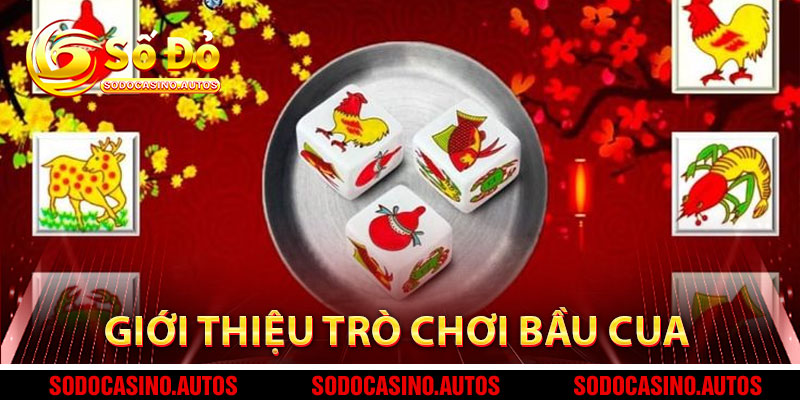 Giới Thiệu Trò Chơi Bầu Cua Tại Sodo66